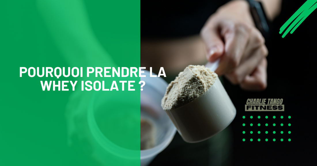 Pourquoi prendre la Whey isolate ?